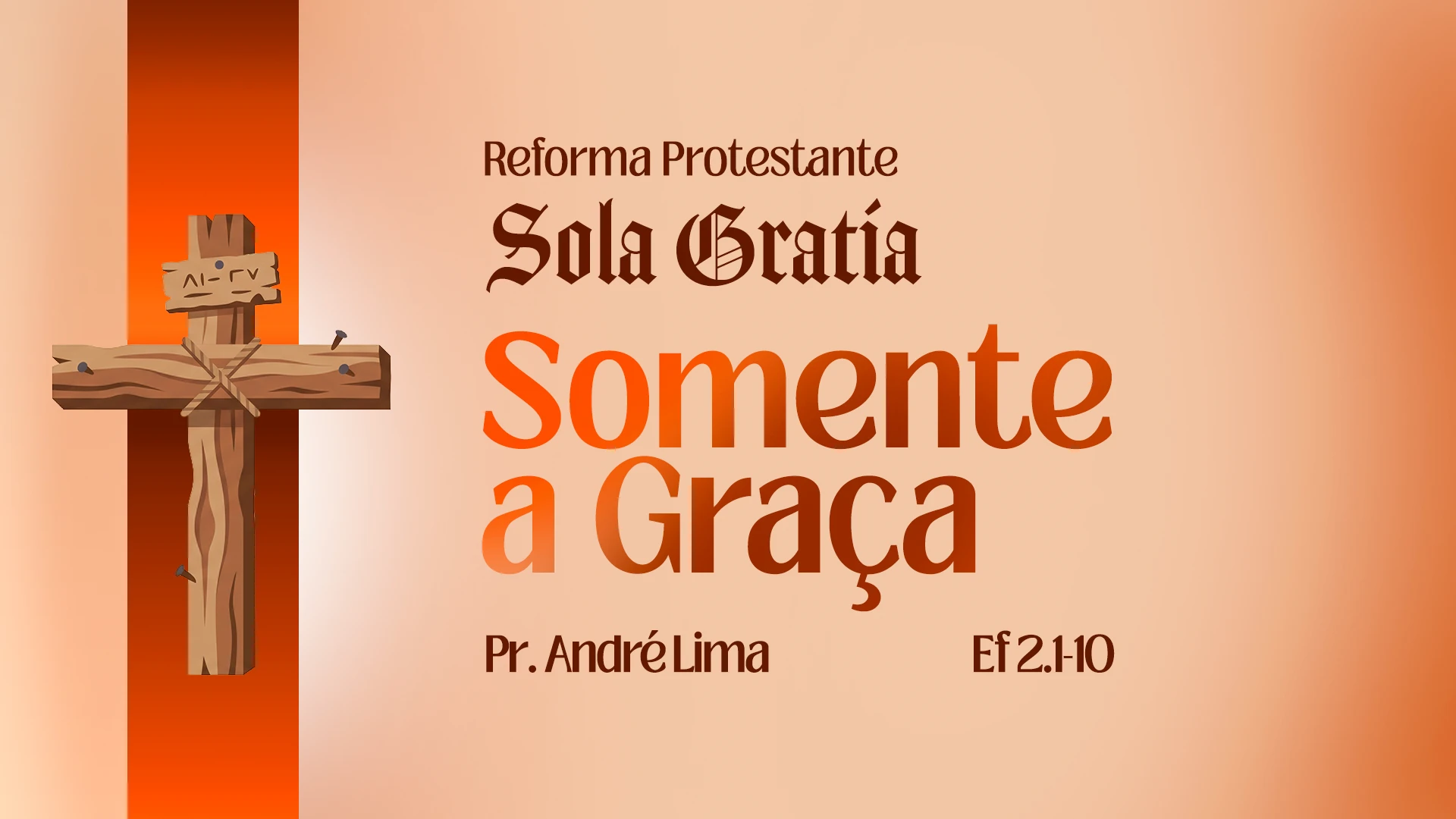Sola Gratia: Somente a Graça